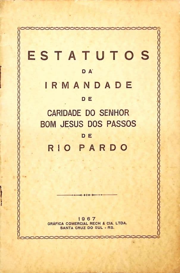Estatutos da Irmandade de Caridade do Senhor Bom Jesus dos Passos de Rio Pardo - 1967
